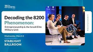 Decoding the 8200 Phenomenon Entrepreneurship & the Israeli Elite Military Unit