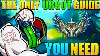 A high elo Urgot guide to teach you EVERYTHING you need to know