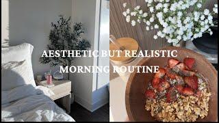 aesthetic but REALISTIC morning routine 