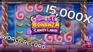 15000X SWEET BONANZA CANDYLAND WORLD RECORD