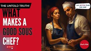 The Untold Truth What Makes a Good Sous Chef  Chefs PSA Podcast