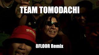 チーム友達｜TEAM TOMODACHI八樓Remix - to9t、Max、巴喜告南、C.Jay、Takeda