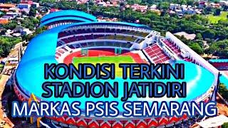 Kondisi Terkini Stadion Jatidiri Semarang Markas PSIS Semarang