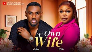 MY OWN WIFE - RUTH KADIRI EDDIE WATSON