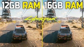 Cyberpunk 2077 12GB RAM vs 16GB RAM  FPS ?