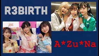 A Guide to AZUNA & R3BIRTH