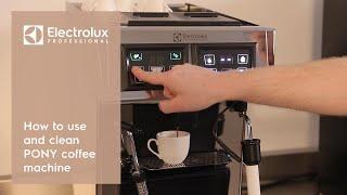 How to use and clean PONY coffee machine  Electrolux Professional