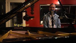 Miguel Sol - Loucura Live studio