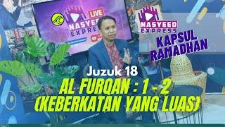 Juzuk 18 Kapsul Ramadhan Nasyeed Express