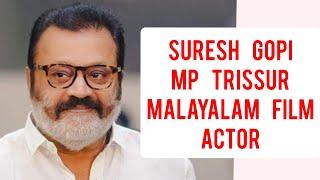 Suresh Gopi films  Malayalam Film cinema Actor  MP lok sabha Trissur  NDA    information reel