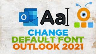 How to Set a Default Font in Outlook 2021