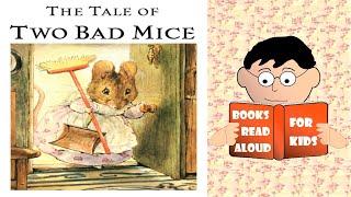  TWO BAD MICE by Beatrix Potter read aloud by Books Read Aloud for Kids