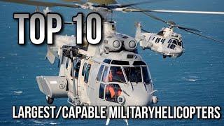 Worlds Top 10 Largest Military Helicopters 2020