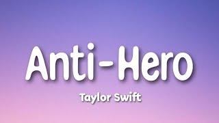 Anti-Hero - Taylor Swift  Lyrics Video 