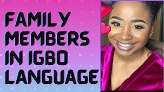 Igbo lesson 3 - Family Members in Igbo. Learn #igbo  Igbo for beginners  #igbolanguage #igboFamily