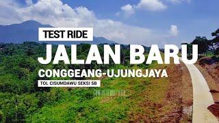 Test Ride Jalan Baru Conggeang-Ujungjaya relokasi dari main road Tol Cisumdawu Seksi 5B.