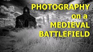 Photographing a Medieval battle site