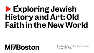 Exploring Jewish History and Art Old Faith in the New World