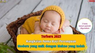 NAMA BAYI PEREMPUAN MODERN UNIK DAN JARANG DIGUNAKAN BESERTA ARTINYA