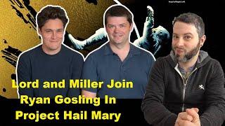 Lord and Miller Join Ryan Gosling In Project Hail Mary