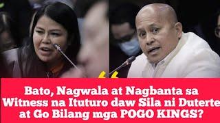 Bato Nagwala at Nagbanta sa Witness na Ituturo daw Sila ni Duterte at Go Bilang mga POGO KINGS?