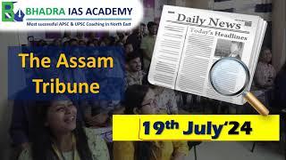 Assam Current Affairs  Newspaper Analysis 19 July 2024  Best APSC and UPSC Coaching in Guwahati