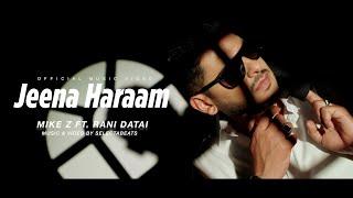 MIKE Z FT. RANI DATAI - JEENA HARAAM  SELECTABEATS SHOWBAND official video