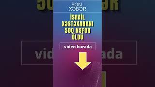 İsrail Qəzzada xəstəxananı vurdu - 500 nəfər öldü #shorts