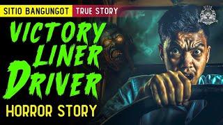 Victory Liner Driver Horror Story - Tagalog Horror Story True Story