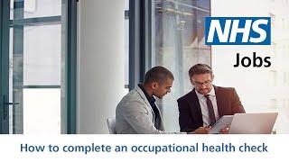 Employer - NHS Jobs - How to complete an occupational health check - Video - Feb 22