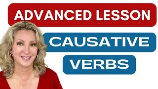 Causative Verbs  Advanced English Grammar Lesson