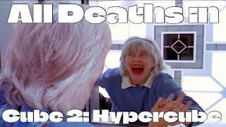All Deaths in Cube 2 Hypercube 2002