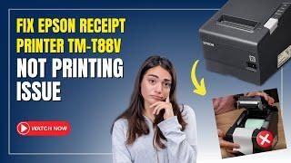 Fix Epson Receipt Printer TM-T88V Not Printing Issue  Printer Tales