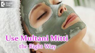 Use of Multani Mitti  Fuller’s Earth on skin. Pros & Cons - Dr. Rasya Dixit  Doctors Circle