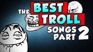 The Best Troll Songs #2