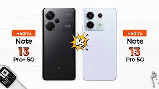 Redmi Note 13 Pro Plus vs Redmi Note 13 Pro 5G  Which one should you buy?