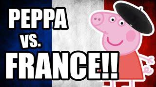 Peppa vs. France Not Really