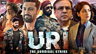 Uri The Surgical Strike Full Movie  Vicky Kaushal  Yami Gautam  Mohit Raina  Review & Facts