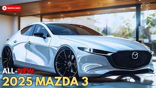 First Look All-New 2025 Mazda 3 Facelift - Amazing Modern Sedan