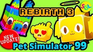 REBIRTH 3 Tons of Rewards & New Areas New Update 5  Pet Simulator 99 Roblox Gameplay