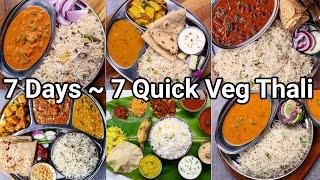 7 Quick & Easy Veg Thali Recipes - Under 40 Mins  7 Days - 7 Types of Balanced Thali Recipes