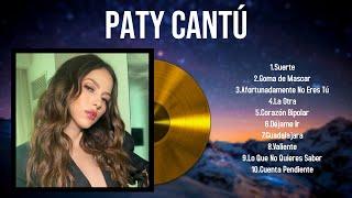 Las 10 mejores canciones de Paty Cantú 2024