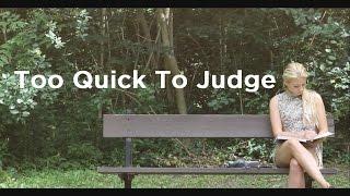 Too Quick To Judge Touching Short-Film