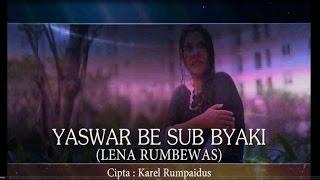 Lena Rumbewas - YASWAR BE SUB BYAKI Official Music Video