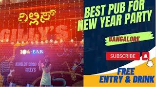 Best Pub For Party @Gillys  Free Drink & Entry For Girls Couples  Gilly’s Kormangala Bangalore 