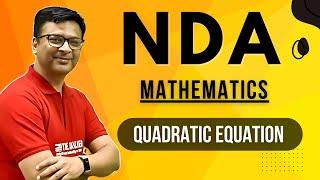 Quadratic Equations  NDA I - 2025 Preparation  The Cavalier