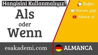 Almanca als ve wenn bağlacları ne zaman kullanılır?