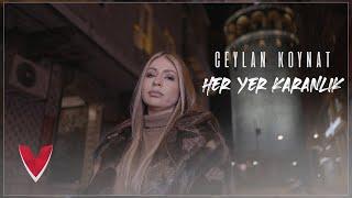 Ceylan Koynat - Her Yer Karanlık Official Video