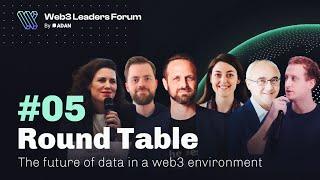 Web3 Leaders Forum Round Table number 2  The future of data in a Web 3.0 environment
