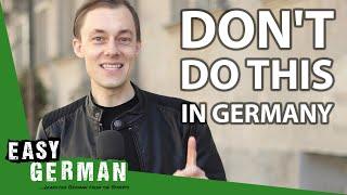 8 Things NOT to Do in Germany  Easy German 349